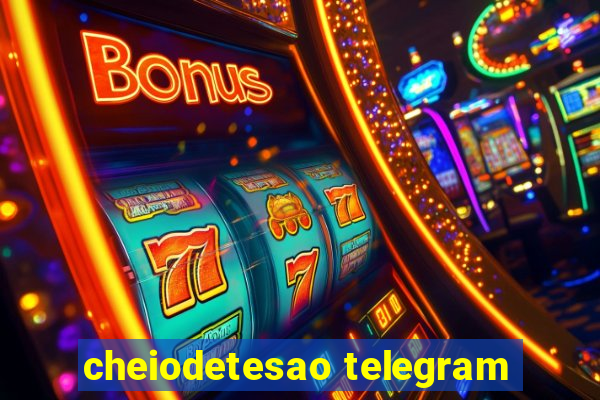 cheiodetesao telegram